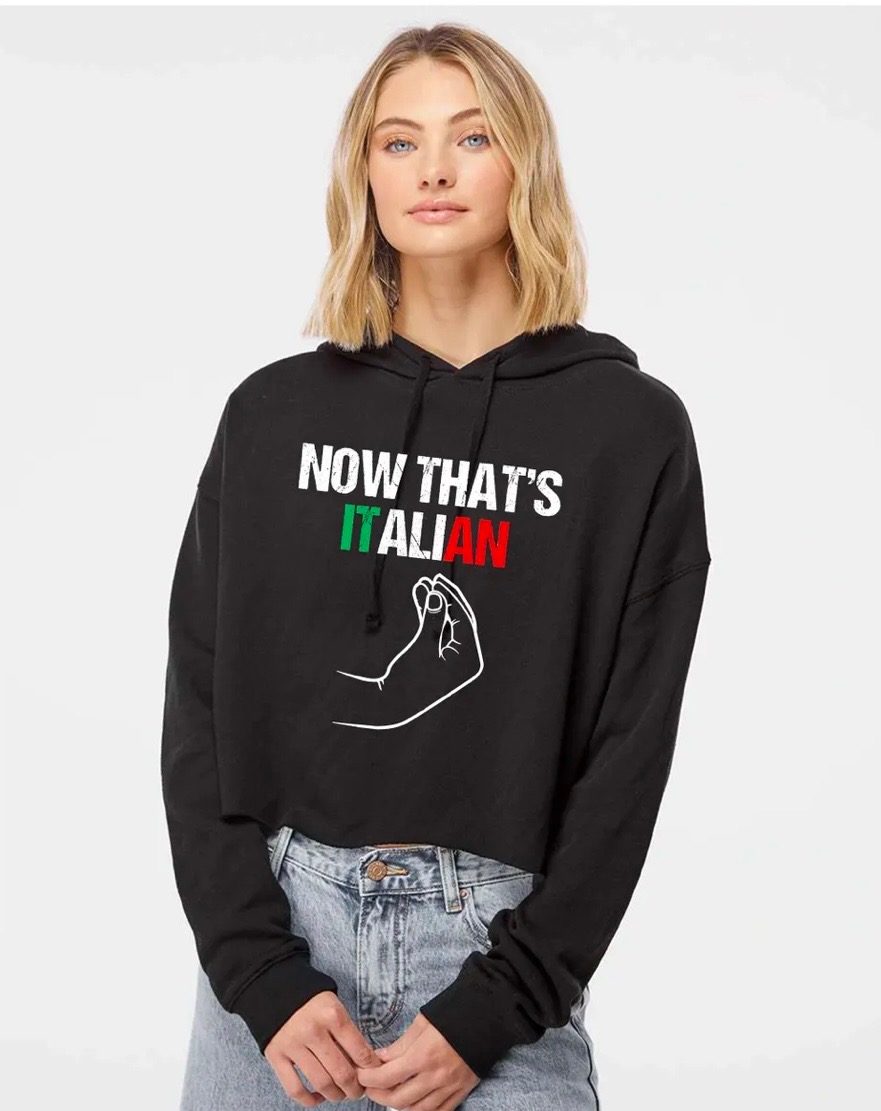 "Now That's Italian" Hoodie — alt view