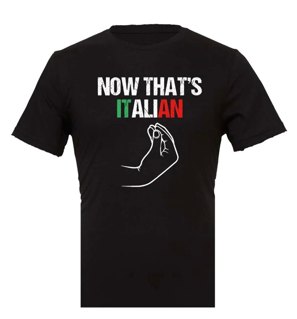 "Now That's Italian" Tee